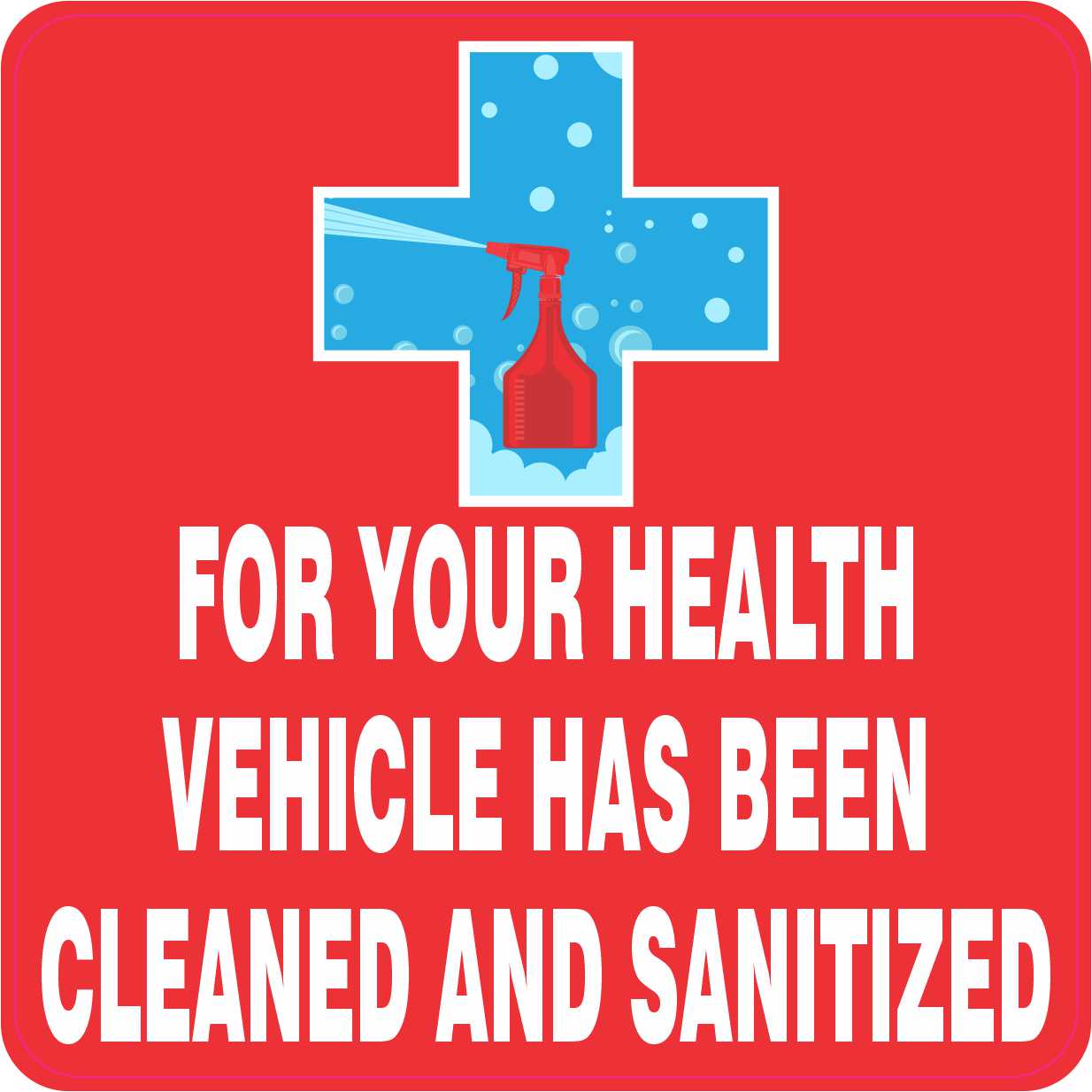 Vehicle Has Been Cleaned and Sanitized Vinyl Sticker