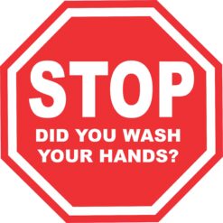 Stop Did You Wash Your Hands Vinyl Sticker