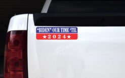 Biden Our Time Til 2024 Vinyl Sticker