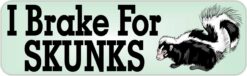 I Brake for Skunks Vinyl Sticker