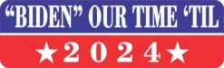 Biden Our Time Til 2024 Magnet