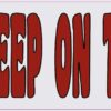 Keep on Truckin Vinyl Sticker