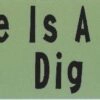 Life Is a Garden Dig It Vinyl Sticker