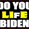 Do You Live Life Like Biden Lie Lie Lie Magnet
