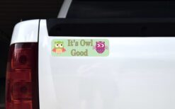 Its Owl Good Vinyl Sticker
