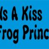 Need a Kiss From Frog Prince Vinyl Sticker