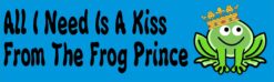 Need a Kiss From Frog Prince Vinyl Sticker