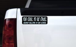 Too Cool to Be Cruel Anti Bully Magnet