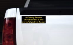 Im Doing the Speed Limit Why Move Over Magnet