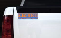 Im the Boss Wife Said Vinyl Sticker