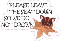 Leave Seat Down Sugar Glider Vinyl Sticker