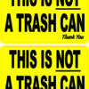 This Is Not a Trash Can Vinyl Stickers