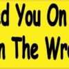 Passed on Right Wrong Lane Vinyl Sticker