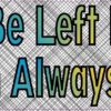 Left Handed But Always Right Vinyl Sticker