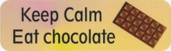 Keep Calm Eat Chocolate Vinyl Sticker