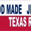 God Made Jesus Saved Texas Raised Vinyl Sticker