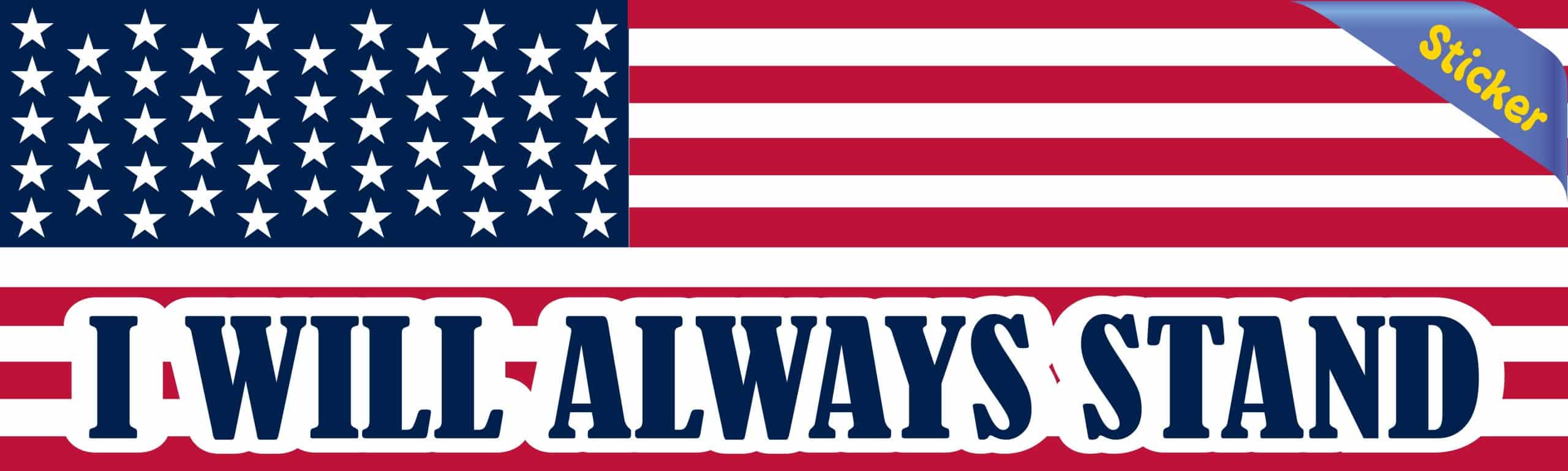 StickerTalk USA Flag I Will Always Stand Vinyl Sticker, 10 inches x 3 inches - Image 2