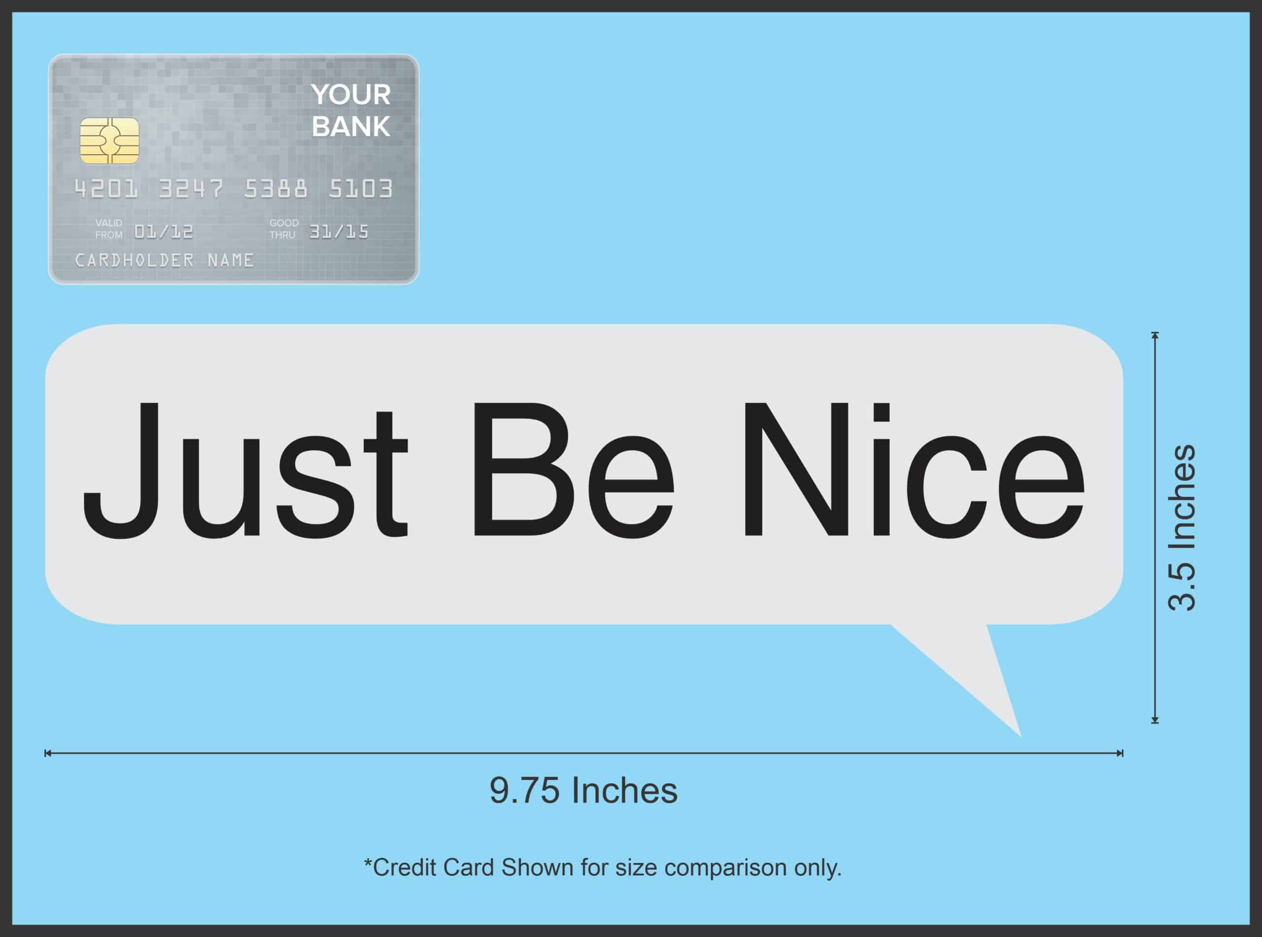 StickerTalk Just Be Nice Vinyl Sticker, 9.75 inches x 3.5 inches - Image 6