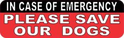 In Case of Emergency Save Our Dogs Vinyl Sticker