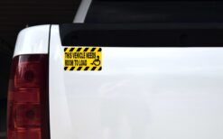 This Vehicle Needs Room to Load Vinyl Sticker