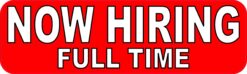 Full Time Now Hiring Vinyl Sticker