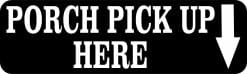 StickerTalk Porch Pick Up Here Magnet, 10 inches x 3 inches