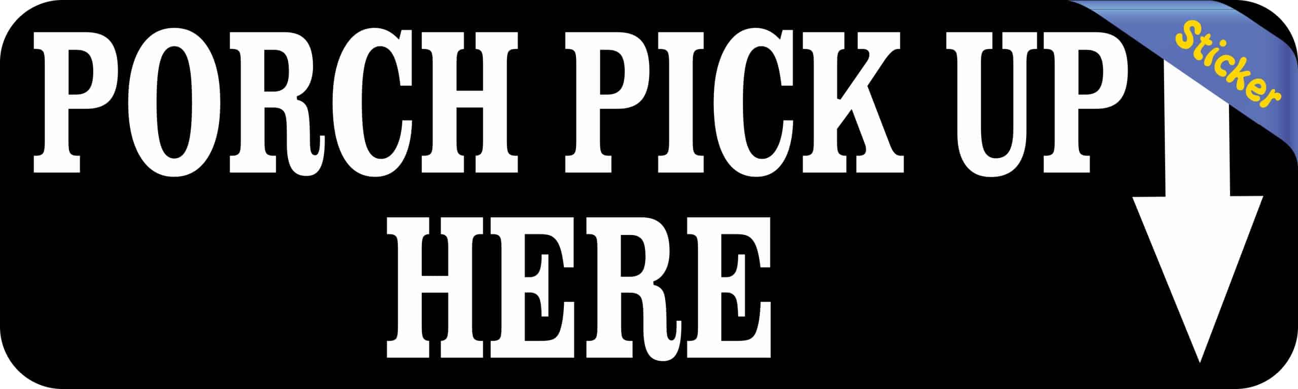 StickerTalk Porch Pick Up Here Vinyl Sticker, 10 inches x 3 inches - Image 2