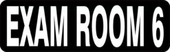 Exam Room 6 Vinyl Sticker