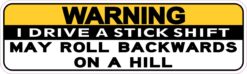 Stickshift May Roll Backwards on Hill Vinyl Sticker