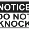 Notice Do Not Knock Vinyl Sticker