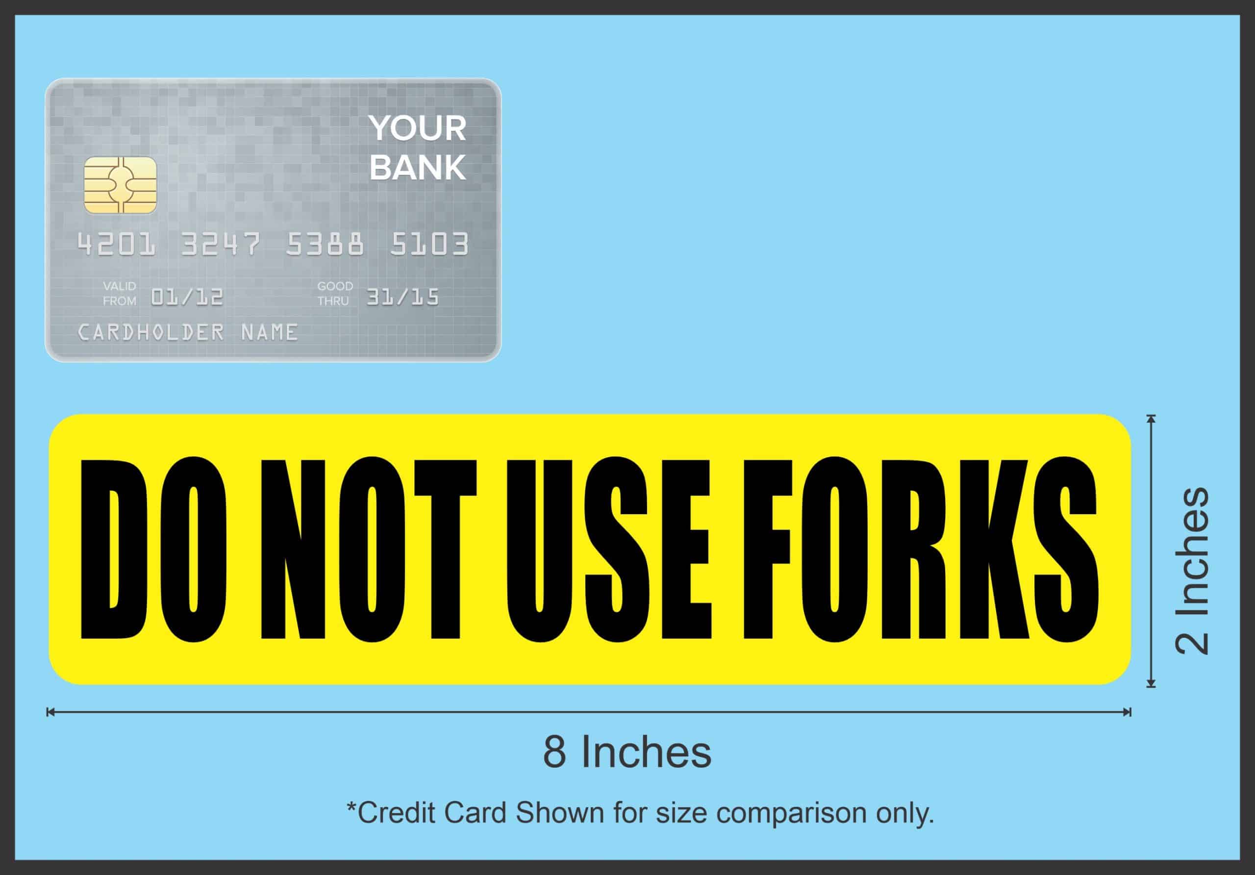 StickerTalk Do Not Use Forks Vinyl Sticker, 8 inches x 2 inches - Image 4