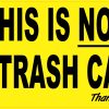 StickerTalk This Is Not a Trash Can Magnet, 5 inches x 3 inches