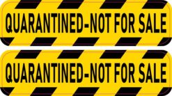Quarantined Not for Sale Vinyl Stickers