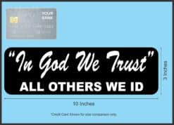 StickerTalk In God We Trust All Others We ID Magnet, 10 inches x 3 inches