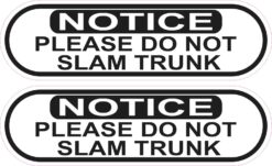 Please Do Not Slam Trunk Vinyl Stickers