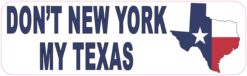 Dont New York My Texas Magnet