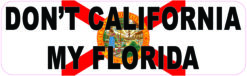 Dont California My Florida Magnet