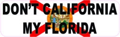 Don't California My Florida Vinyl Sticker