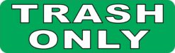 Green Trash Only Vinyl Sticker