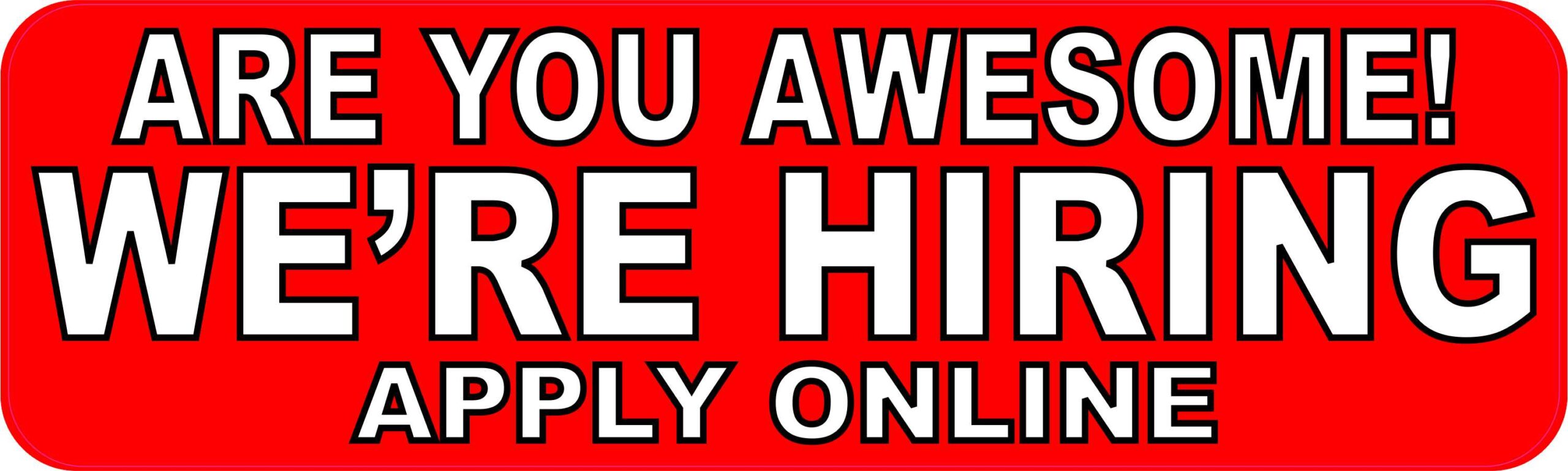 Are You Awesome Were Hiring Apply Online Magnet