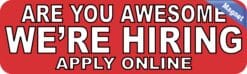 StickerTalk Are You Awesome Were Hiring Apply Online Magnet, 10 inches x 3 inches