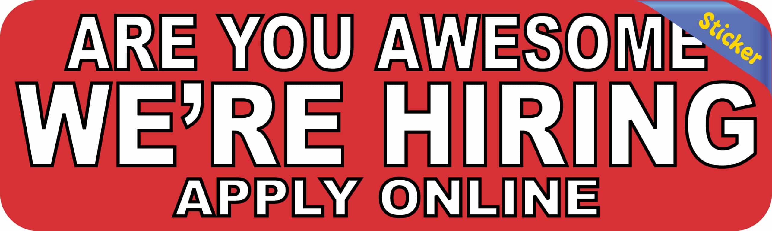 StickerTalk Are You Awesome Were Hiring Apply Online Vinyl Sticker, 10 inches x 3 inches