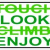 Look and Enjoy Do Not Touch or Climb Magnet