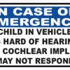 Child in Vehicle Is Hard of Hearing Has Cochlear Implant Magnet
