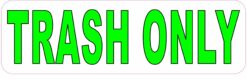 Trash Only Vinyl Sticker