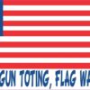 God Fearing Gun Toting Flag Waving American Magnet