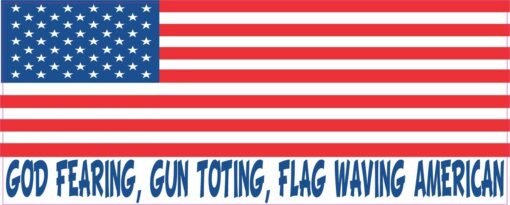 God Fearing Gun Toting Flag Waving American Vinyl Sticker