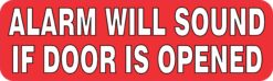 Alarm Will Sound If Door Is Opened Vinyl Sticker