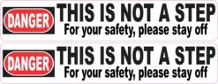 Please Stay off Not a Step Vinyl Sticker