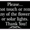 Do Not Touch or Remove Flowers or Solar Lights Vinyl Sticker